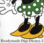 READYMADE DIGS DISNEY.3