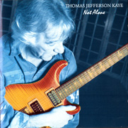 Thomas Jefferson Kaye / Not Alone