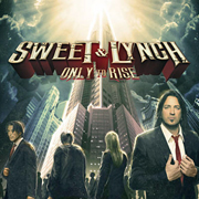 Only to Rise / Sweet and Lynch