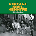 VINTAGE SOUL GROOVE -HI COLLECTION-